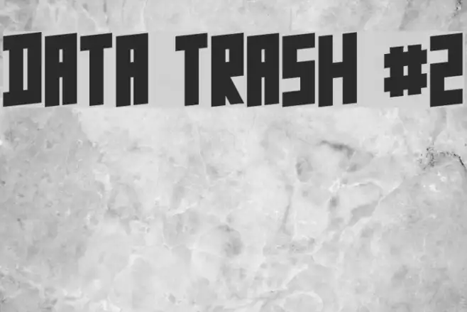 Data Trash #2 Example 2