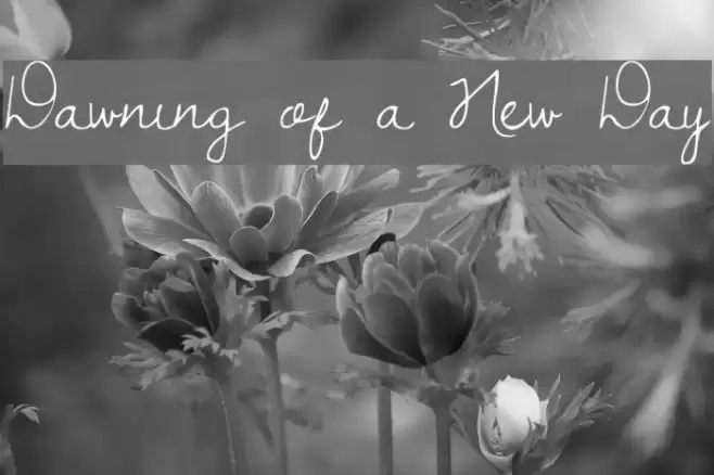 Dawning of a New Day Font examples