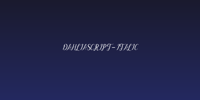dahliaScript-Italic Social Header