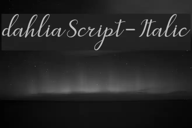 dahliaScript-Italic Font examples