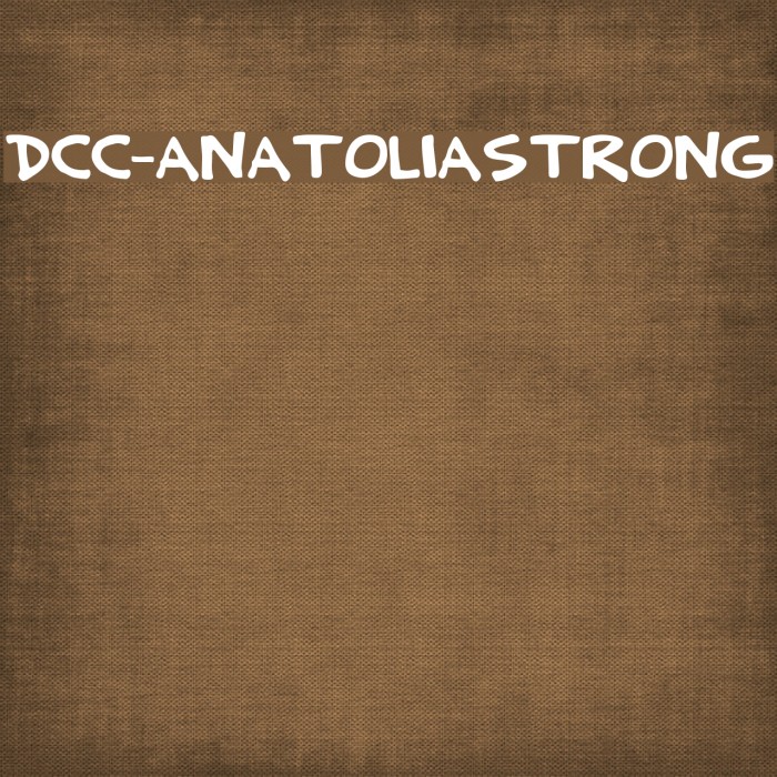 DCC-AnatoliaStrong Font examples