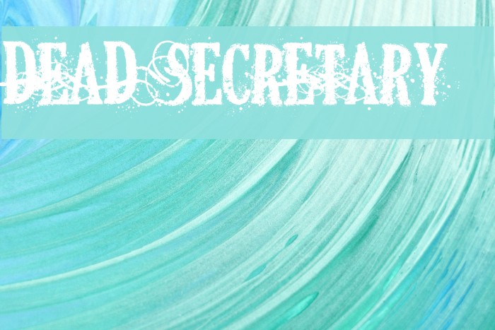 DEAD SECRETARY Fonte examples