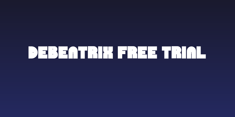 DEBEATRIX Free Trial Social Header
