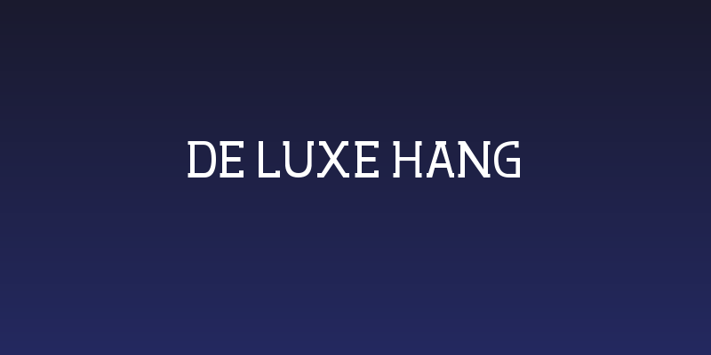 De Luxe Hang Social Header