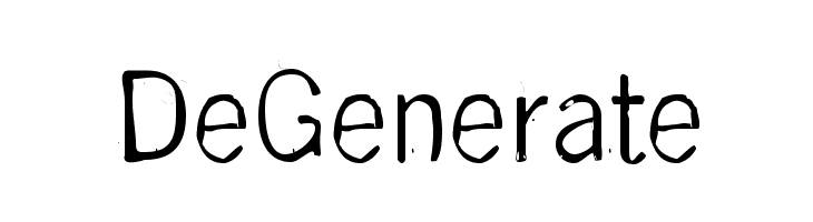 DeGenerate Font