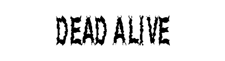 Dead Alive Fonte