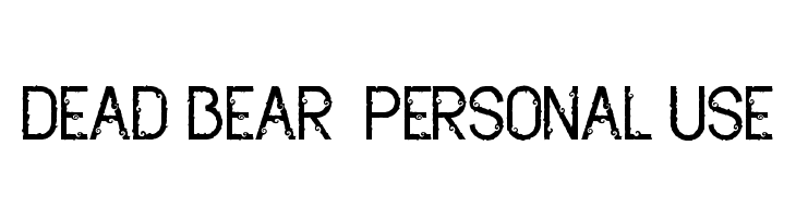 Dead Bear - Personal Use  フリーフォントのダウンロード