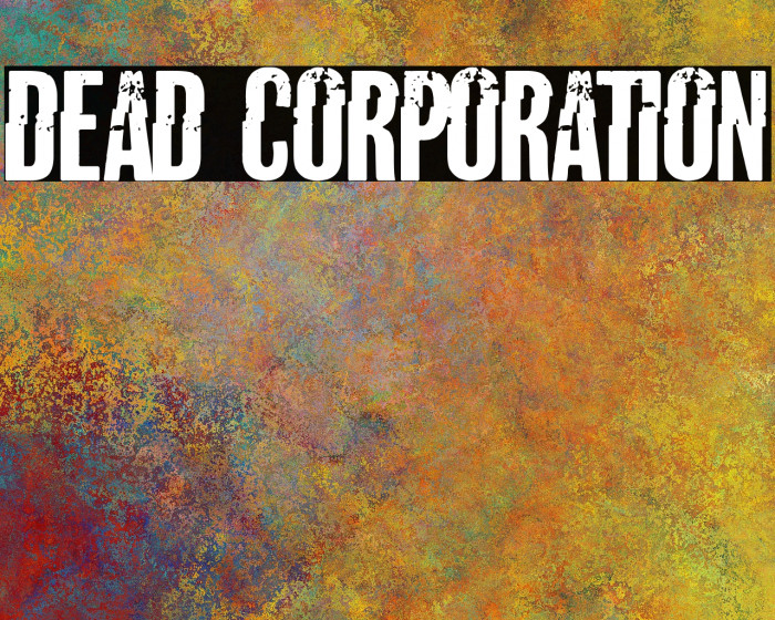 Dead Corporation Polices examples