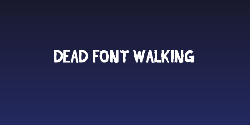 Dead Font Walking Social Header