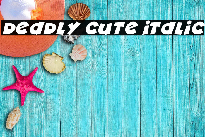 Deadly Cute Italic Font examples