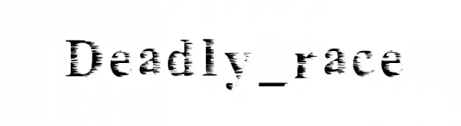 Deadly_race  Free Fonts Download