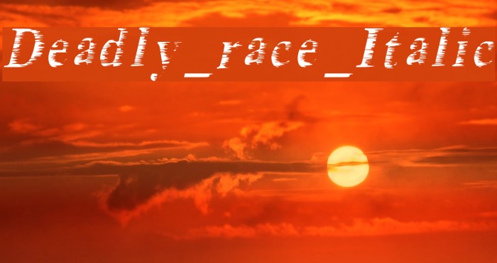 Deadly_race_Italic Example 1