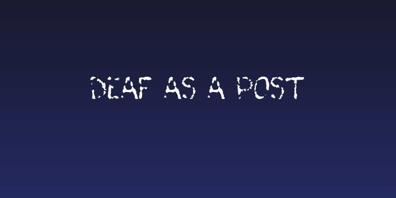 Deaf As A Post Social Header