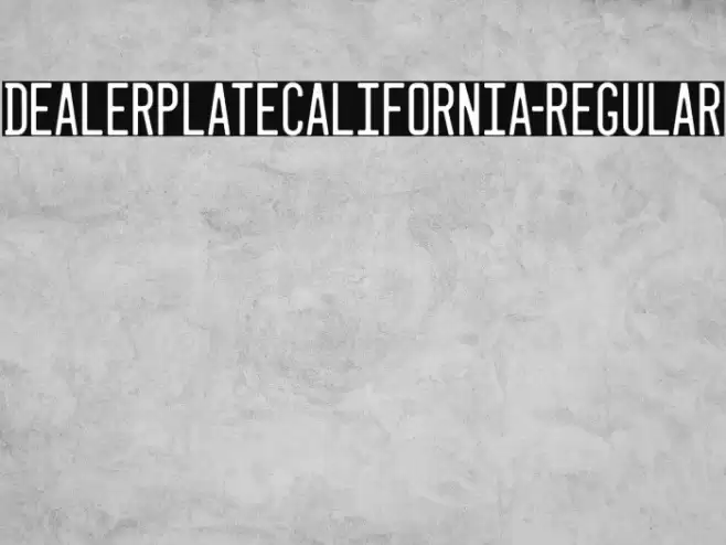 DealerplateCalifornia-Regular Font examples