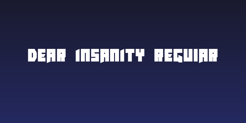 Dear Insanity Regular Social Header