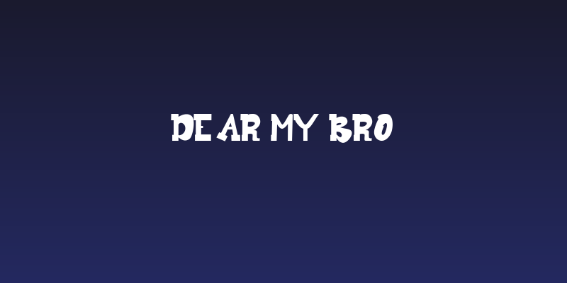 Dear My Bro Social Header
