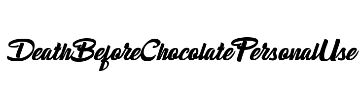 Death Before Chocolate Personal Use   Free Fonts Download