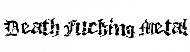 Death Fucking Metal  تنزيل الخطوط