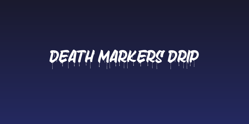 Death Markers Drip Social Header