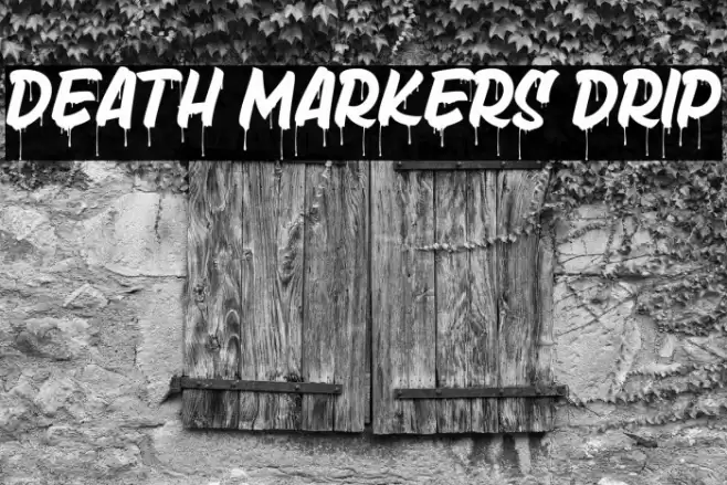 Death Markers Drip Font examples