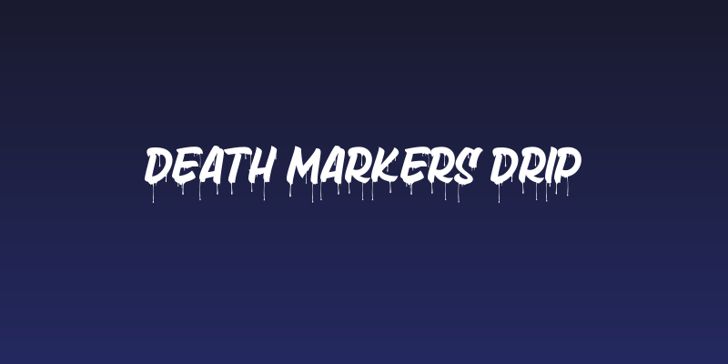 Death Markers Drip Social Header