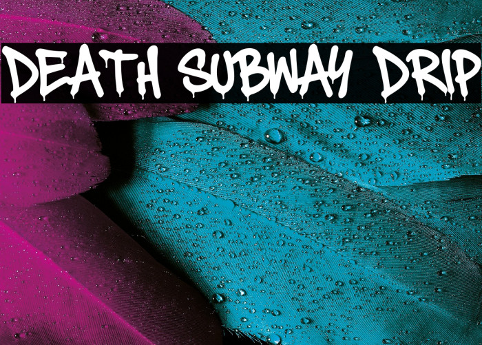 Death Subway Drip Caratteri examples