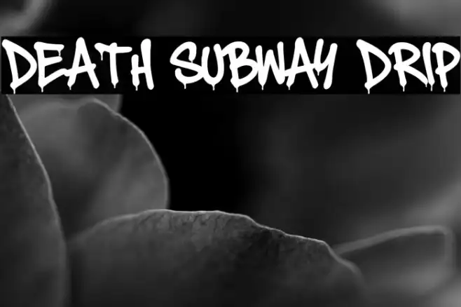 Death Subway Drip Example 3