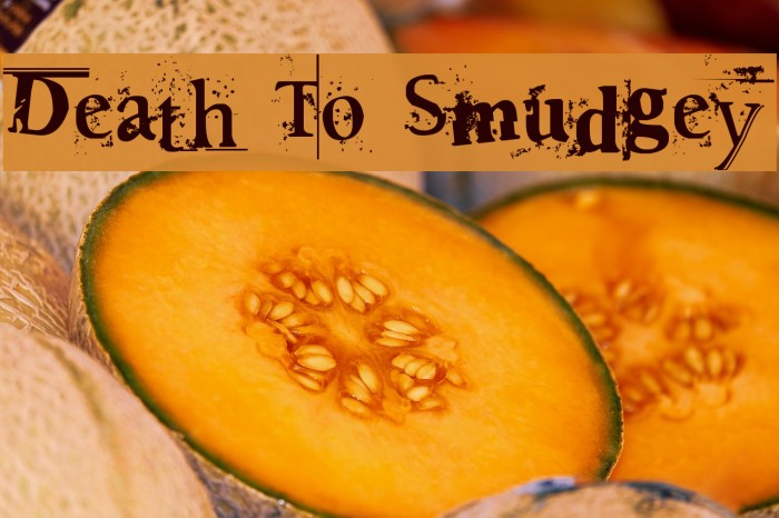 Death To Smudgey Font examples