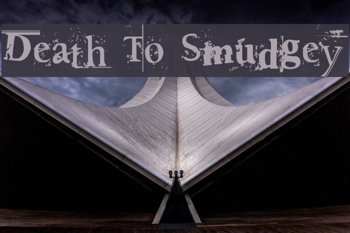 Death To Smudgey Font examples