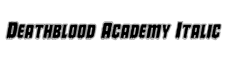 Deathblood Academy Italic Font