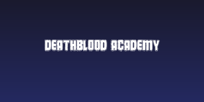 Deathblood Academy Social Header