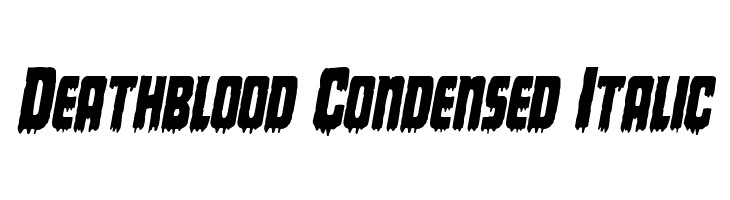 Deathblood Condensed Italic Font