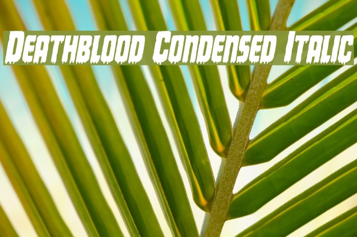 Deathblood Condensed Italic Polices examples