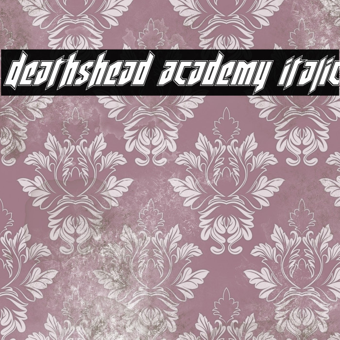 Deathshead Academy Italic Example 2