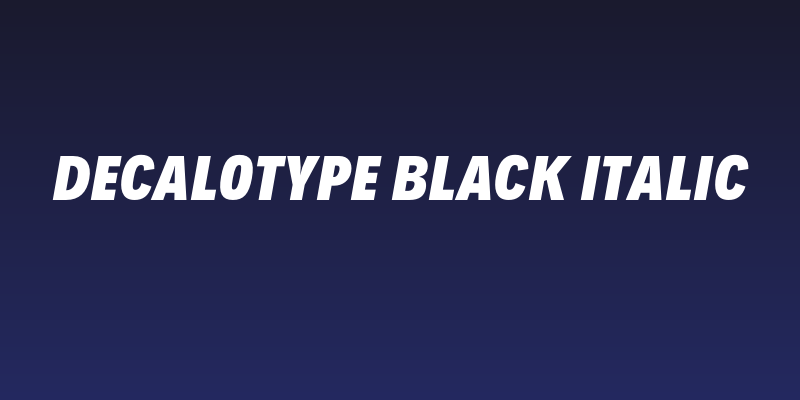 Decalotype Black Italic Social Header