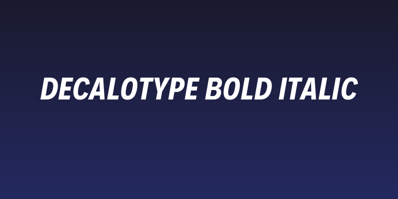Decalotype Bold Italic Social Header