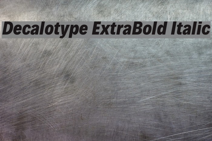 Decalotype ExtraBold Italic Example 3