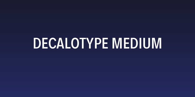 Decalotype Medium Social Header