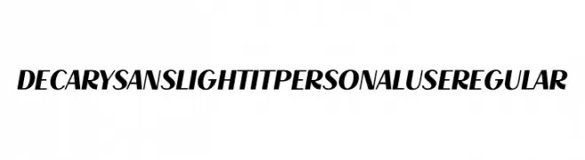 Decary Sans LightIt PERSONAL USE Regular  Descarca Fonturi Gratis