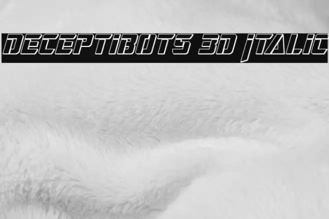 Deceptibots 3D Italic Font examples