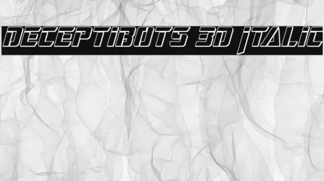 Deceptibots 3D Italic Font examples