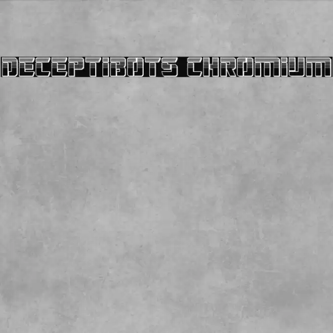 Deceptibots Chromium Font examples