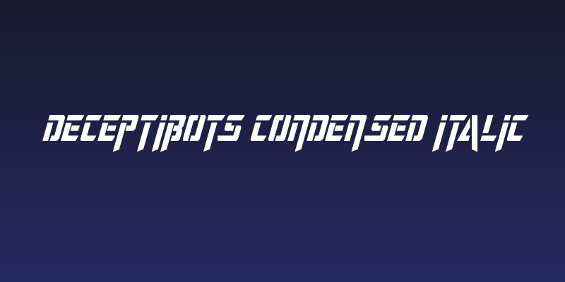 Deceptibots Condensed Italic Social Header