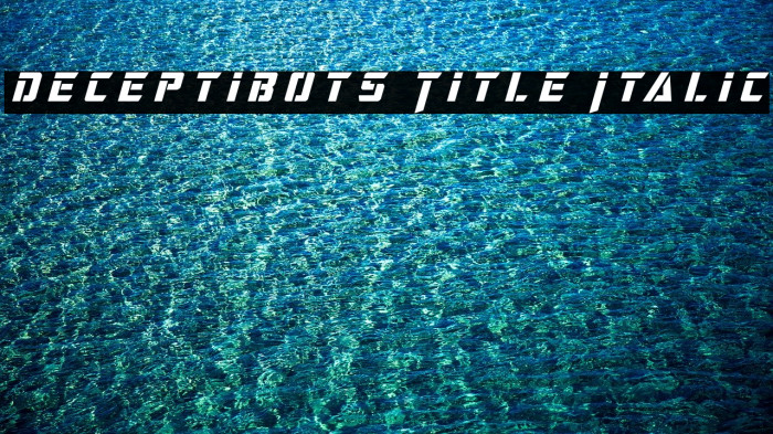 Deceptibots Title Italic Example 1