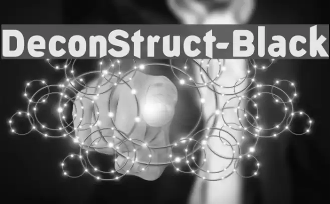 DeconStruct-Black Font examples