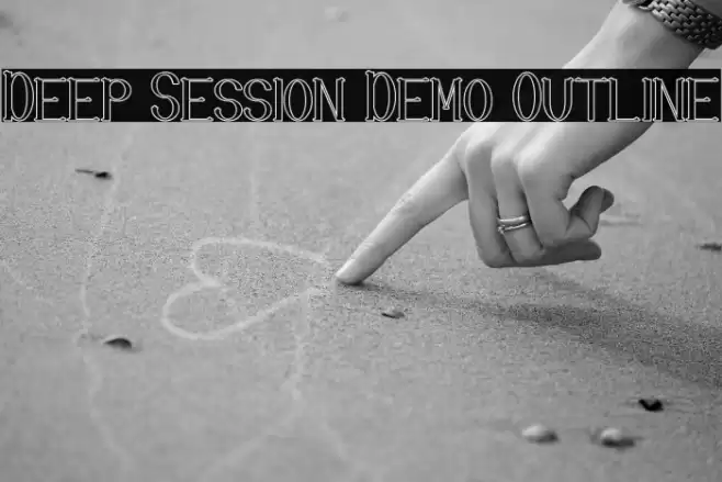 Deep Session Demo Outline Font examples
