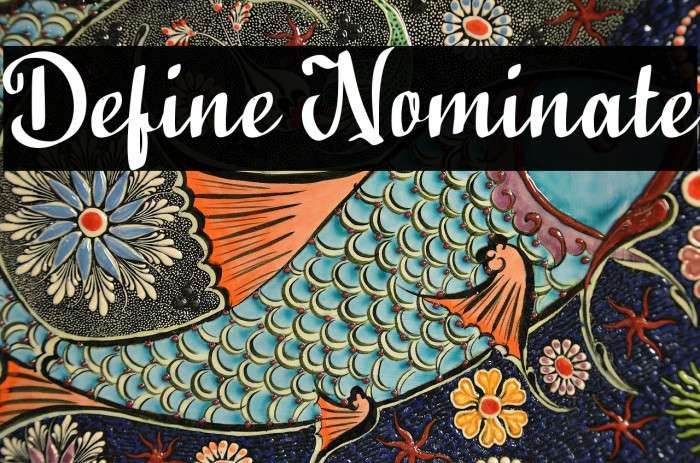 Define Nominate Example 3