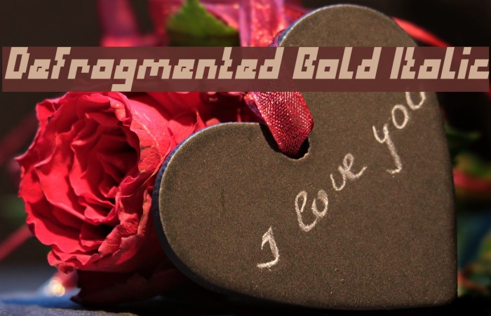 Defragmented Bold Italic Example 1