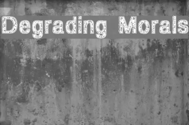 Degrading Morals Шрифта examples