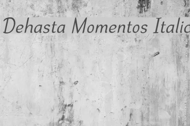 Dehasta Momentos Italic フォント examples